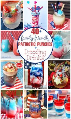 patriotic drinks and desserts are featured in this collage with the words, family friendly patriotic