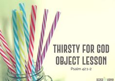 three colorful straws in a mason jar with the words, thirsty for god object lesson