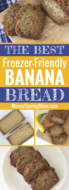 the best freezer - friendly banana bread