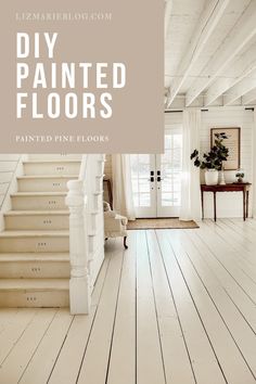 white painted floors with text overlay that reads diy painted floors painted pine floors