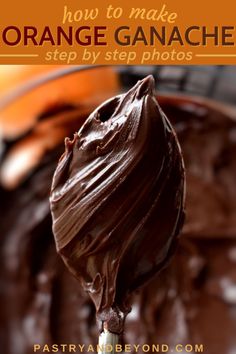 chocolate ganache on a spoon with the title how to make orange ganache step by step photos