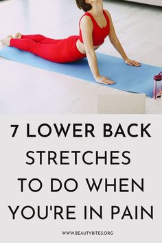 7 Lower Back Stretches And Exercises For Back Pain Relief Exercises For Back Pain, Exercises For Back, Back Stretching, Low Back Pain Relief, Back Relief, Low Back Stretches