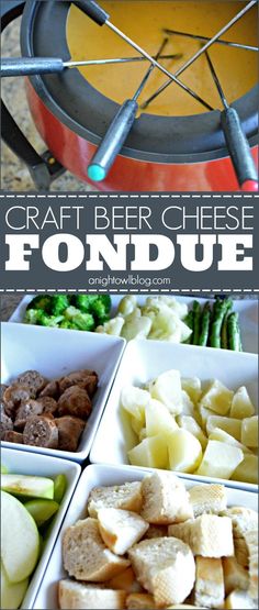 an image of food that is being served on the grill with text overlay reading craft beer cheese fondue