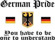 german pride you have to be one to understand