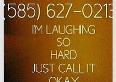 a sign that is on the side of a building saying, i'm laughing so hard just call it okay