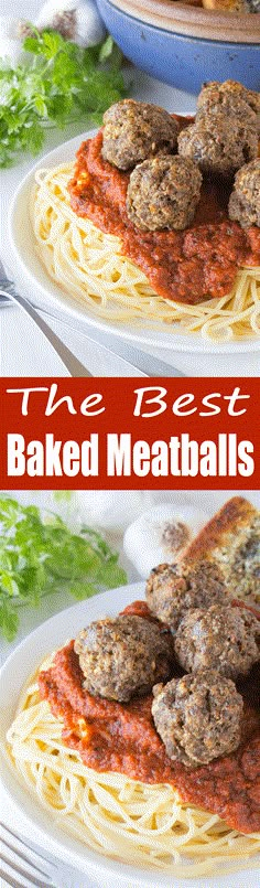 the best baked meatballs are served over spaghetti