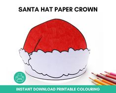 santa hat paper crown with crayons next to it and the text instant printable coloring