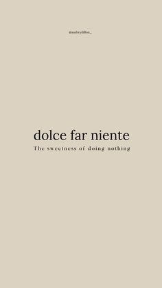 a book cover with the words dolce far niente in black and white