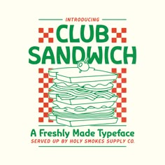 an image of a sandwich with the words club sandwich written in green and red on it