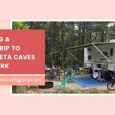 a camper trailer parked in the woods with text overlaying it reading camping a trip to delta caves park