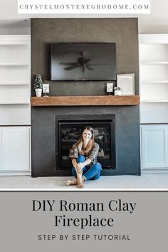 a woman sitting in front of a fireplace with the words diy roman clay fireplace