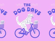 two dogs riding on bicycles with the words'the dog days'written above them