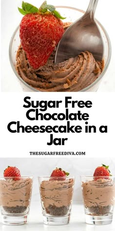 chocolate cheesecake in a jar with strawberries on top and the title overlay reads sugar free chocolate cheesecake in a jar