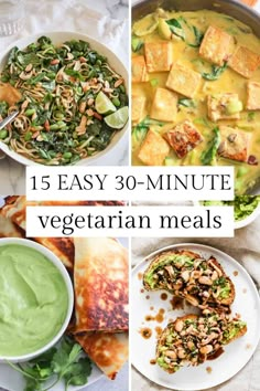 15 easy 30 - minute vegetarian meals that are delicious and nutritious to eat