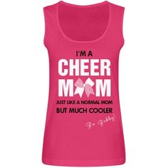 a pink tank top that says i'm a cheer mom just like a normal mom but much cooler