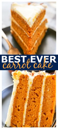 the best ever carrot cake with white frosting on top and two slices cut out