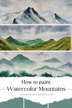 three watercolor mountains with the title how to paint watercolor mountains