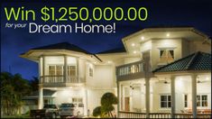 an advertisement for a dream home with the words win $ 1, 250, 000 for your dream home