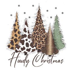 three christmas trees with leopard print on them and the words,'houndy christmas '