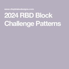 the text reads, 2021 ribd block challenge patterns