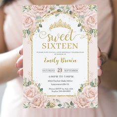 a woman holding up a pink and gold sweet sixteen birthday party card with roses on it