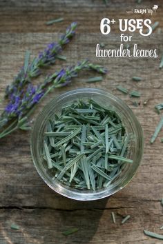 lavender flowers in a glass bowl with text overlay reading 6 uses for lavender leaves