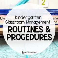 a classroom management routine and procedure with text overlay that reads, kindergartn classroom management routine & procedure