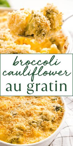 broccoli cauliflower au gratin in a casserole dish with the title above it