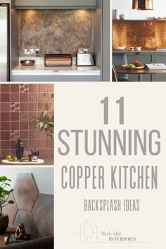 the cover of 11 stunning copper kitchen backsplash ideas