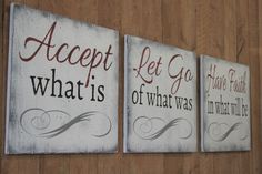 three signs on the wall that say accept, let go and what is