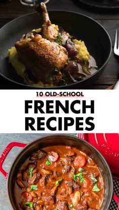 Collage pin for French food recipes. It shows one image of a recipe up top and one down below. In the middle is a white space with a title inside. The title reads, "10 Old-School French Recipes." The pin shows two recipes, Beef Bourguignon and Coq au Vin. French Recipes Dinner, Traditional French Food, Lyonnaise Potatoes, Traditional French Recipes