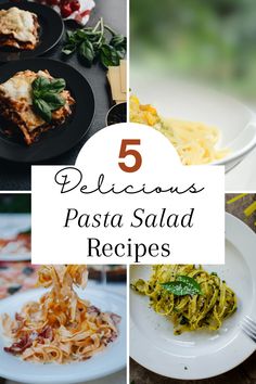 five delicious pasta dishes with the words 5 delicious pasta salad recipes on top and below