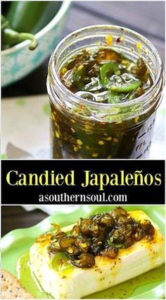 some food that is in a jar and on a plate with the words candied jalapenos