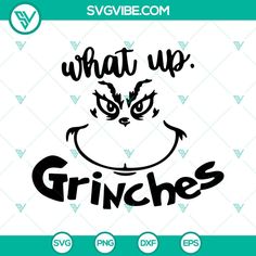 what up grines svg cut file