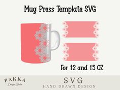 a mug with flowers on it next to the words, my press template svg for 12 and 15oz