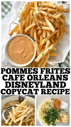 some french fries and dips on a plate with the words pommes frites cafe orleans disneyland and copycat recipe