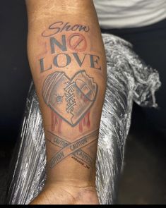 Nawfside Tattoos, Show No Love, No Love Tattoos For Women, No Love Tattoo Men, Tattoos For Boys, Show No Love Tattoo, Heartless Tattoo For Women, Mid Arm Tattoos For Women, No Shading Tattoo