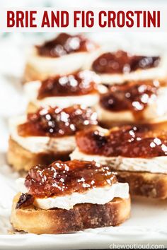 there are many small pieces of bread with jam on it and the words brie and fig crostini above them