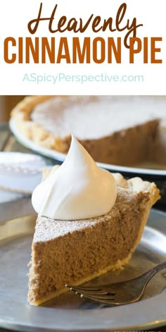 a piece of pie with whipped cream on top and the title above it reads heavenly cinnamon pie