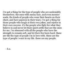 a poem written in black and white with the words i've got a thing for the type of people who are unediably themselves