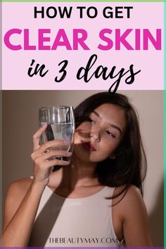 In this post you'll find 8 ways that will help you get clear skin fast! How to get clear skin in 3 days // clear skin tips // clear skin routine Clear Skin Overnight, Clear Skin Routine, Clear Skin Naturally, Clear Skin Fast, Food For Glowing Skin, Get Clear Skin, Clear Healthy Skin, Clear Glowing Skin, Good Skin Tips