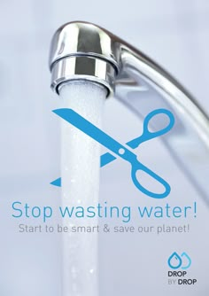 a water faucet with scissors on it and the words stop wasteing water start to be smart & save our planet