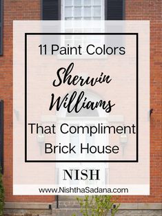 a brick house with black shutters and the words paint colors sherrin williams that compliment