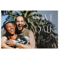 two men hugging each other with the words save the date printed on top of them