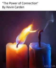 two lit candles with the words the power of connection by kevin carden on them