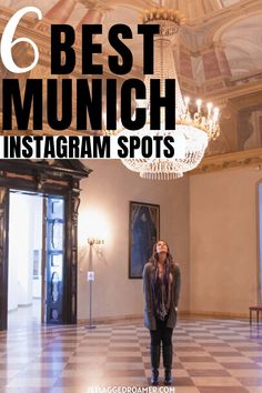 a woman standing in an ornate room with chandelier above her head and the words 6 best munch instagram spots