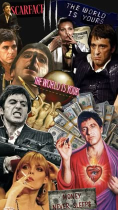 collage of movie characters with money and words that read scarface the world is yours