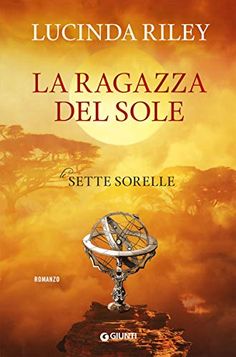 the cover of la ragazza del sole by lucnda riley, with an image of