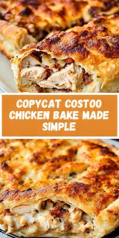 chicken and cheese casserole with text overlay that reads copycat costo chicken bake made simple