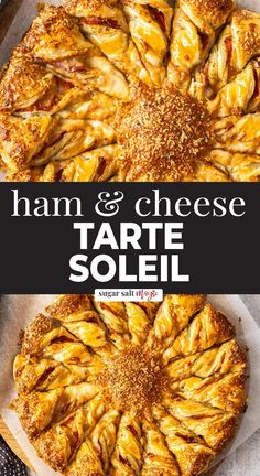 ham and cheese tarte solei is shown with the title overlaying it